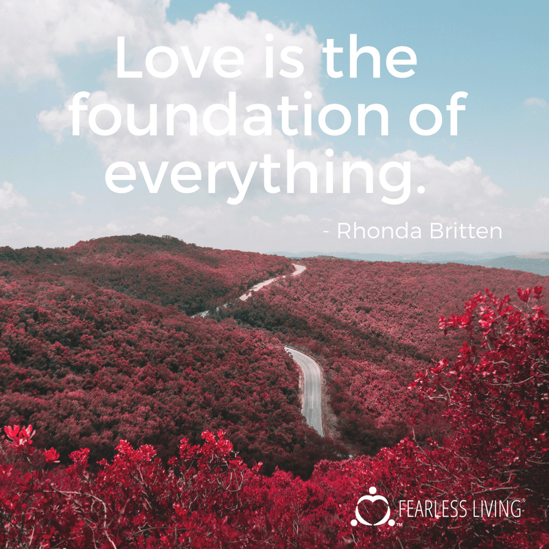 Love is the foundation of everything.