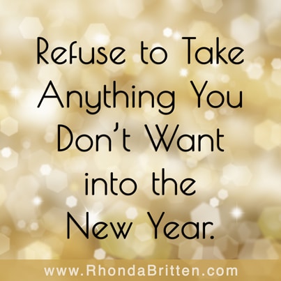 Refuse to Take Anything You Don't Want into the New Year