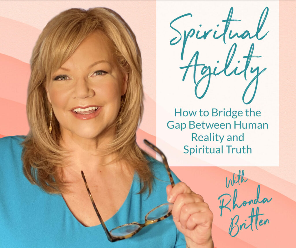 Spiritual Agility with Rhonda Britten