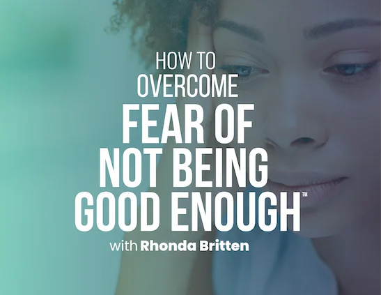 Fear of Not Being Good Enough