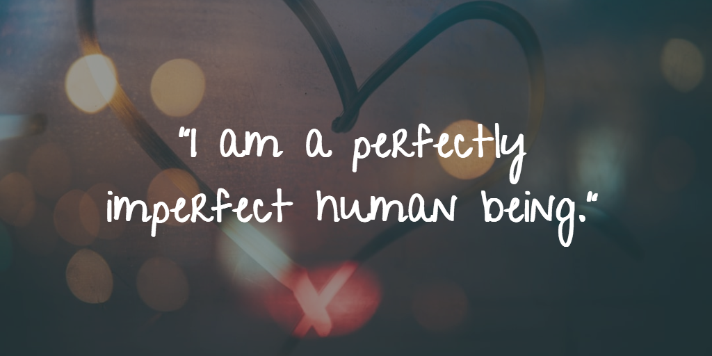 Fearless quote - I am a perfectly imperfect human being
