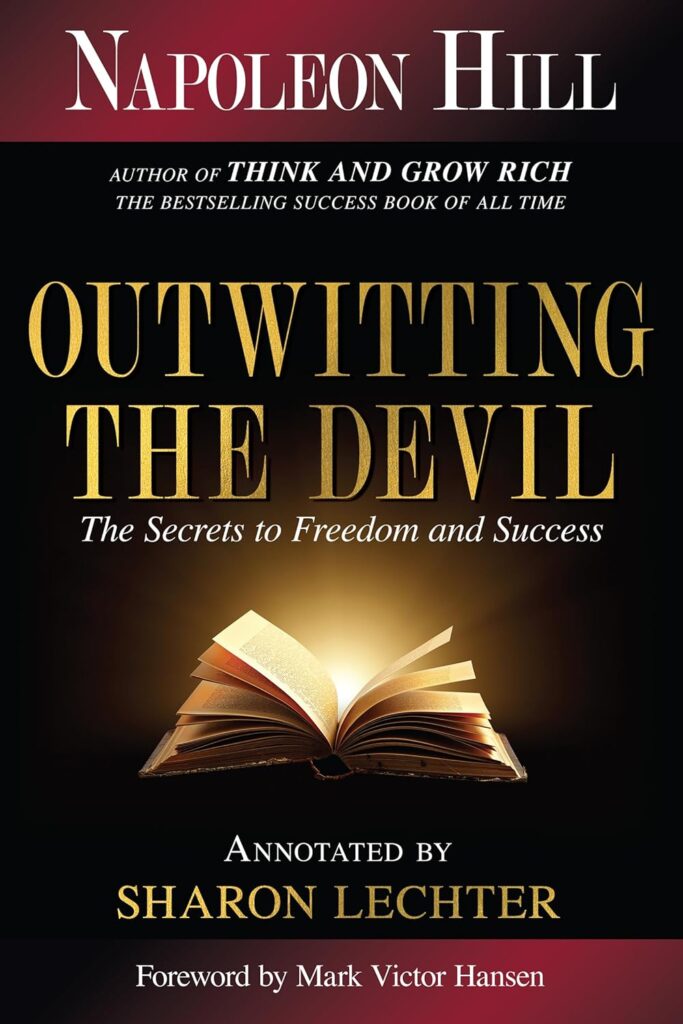 Outwitting the Devil The Secrets to Freedom and Success (Official Publication of the Napoleon Hill Foundation)